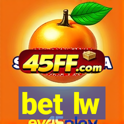 bet lw